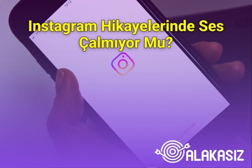 Instagram Hikayelerinde Ses Çalmıyor Mu?