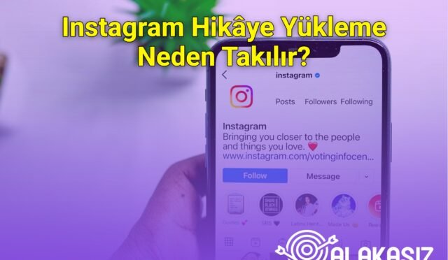 Instagram Hikâye Yükleme Neden Takılır?