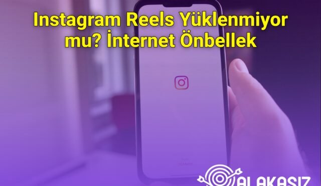 Instagram Reels Yüklenmiyor mu? İnternet Önbellek