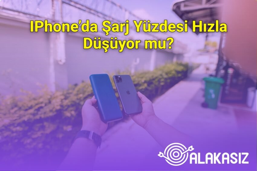 IPhone’da Şarj Yüzdesi Hızla Düşüyor mu?