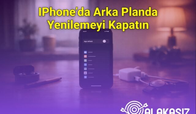 IPhone’da Arka Planda Yenilemeyi Kapatın