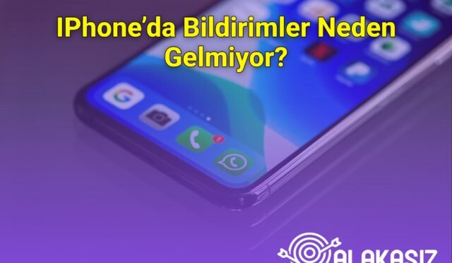IPhone’da Bildirimler Neden Gelmiyor?