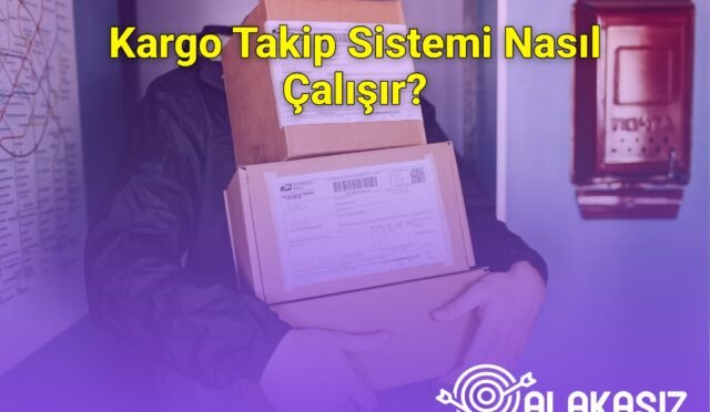 Kargo Takip Sistemi Nasıl Çalışır?