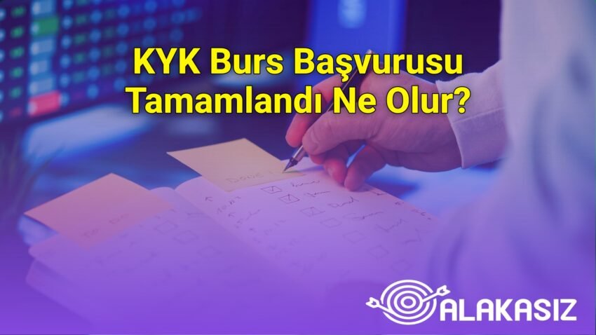 KYK Burs Başvurusu Tamamlandı Ne Olur?