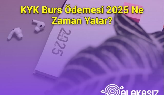 KYK Burs Ödemesi 2025 Ne Zaman Yatar?