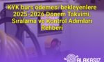 KYK burs ödemesi bekleyenlere 2025-2026 Dönem Takvimi, Sıralama ve Kontrol Adımları Rehberi