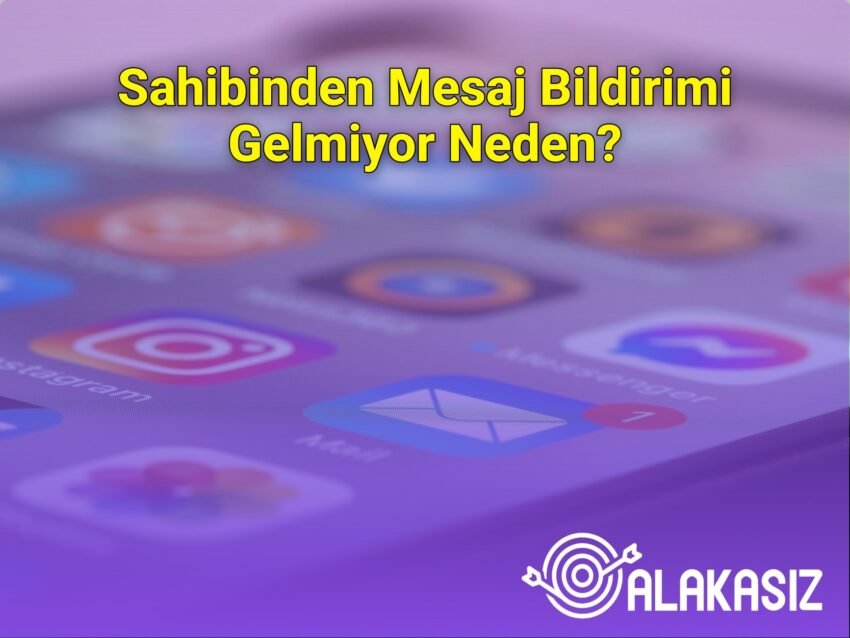 Sahibinden Mesaj Bildirimi Gelmiyor Neden?