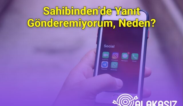 Sahibinden’de Yanıt Gönderemiyorum, Neden?