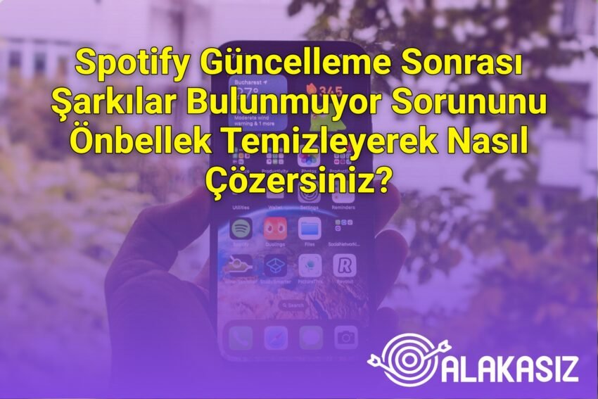 Spotify Güncelleme Sonrası Şarkılar Bulunmuyor Sorununu Önbellek Temizleyerek
Nasıl Çözersiniz?
