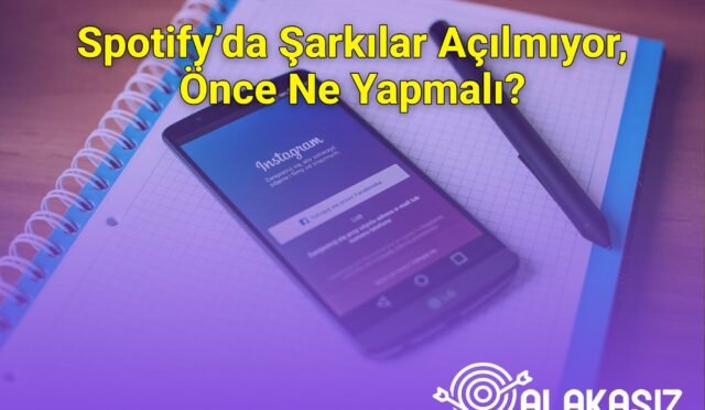 Spotify’da Şarkılar Açılmıyor, Önce Ne Yapmalı?