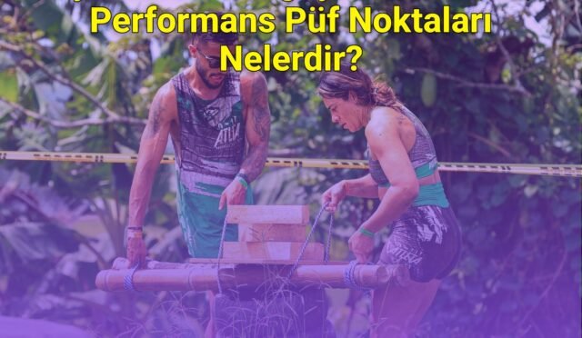 Survivor’da Gönüllüler Oyunlarda Dengeyi Nasıl Kurar, Performans Püf Noktaları Nelerdir?