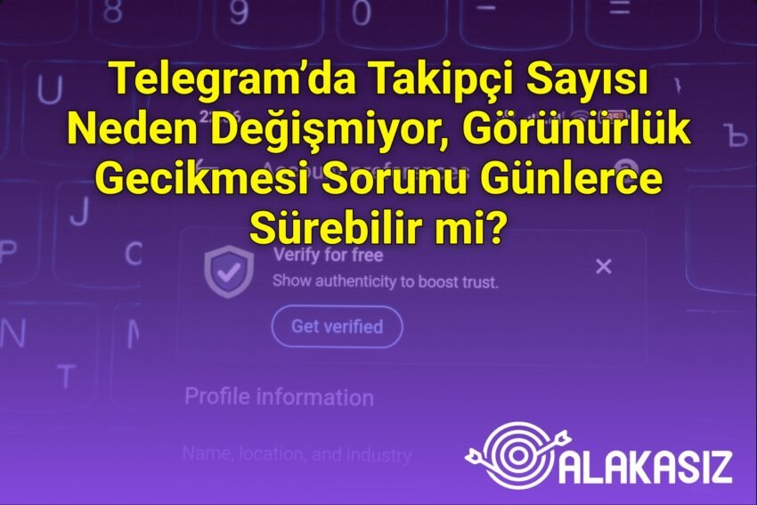 Telegram’da Takipçi Sayısı Neden Değişmiyor, Görünürlük Gecikmesi Sorunu
Günlerce Sürebilir mi?