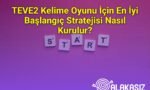 TEVE2 Kelime Oyunu İçin En İyi Başlangıç Stratejisi Nasıl Kurulur?