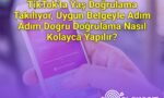 TikTok'ta Yaş Doğrulama Takılıyor, Uygun Belgeyle Adım Adım Doğru Doğrulama Nasıl Kolayca Yapılır?