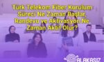 Türk Telekom Fiber Kurulum Süreci Ne Zaman Başlar, Randevu ve Aktivasyon Ne Zaman Aktif Olur?