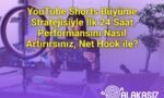 YouTube Shorts Büyüme Stratejisiyle İlk 24 Saat Performansını Nasıl Artırırsınız, Net Hook ile?