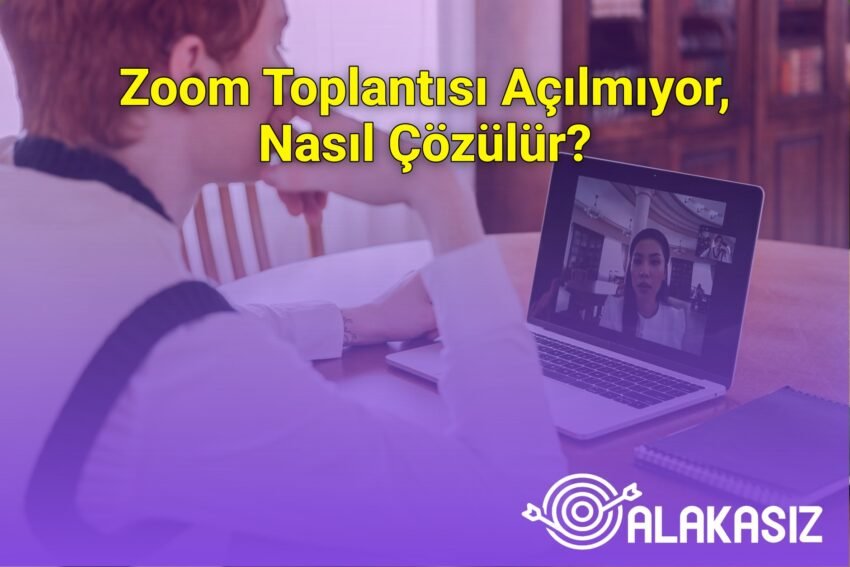 Zoom Toplantısı Açılmıyor, Nasıl Çözülür?