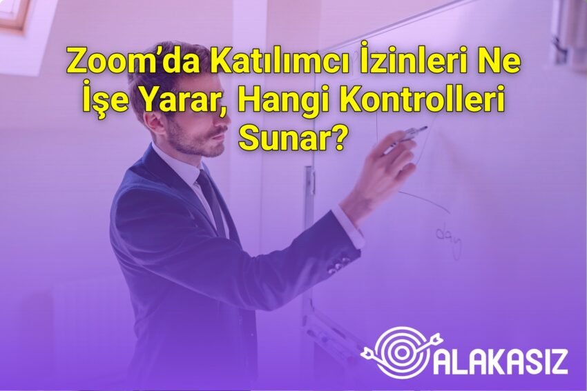 Zoom’da Katılımcı İzinleri Ne İşe Yarar, Hangi Kontrolleri Sunar?