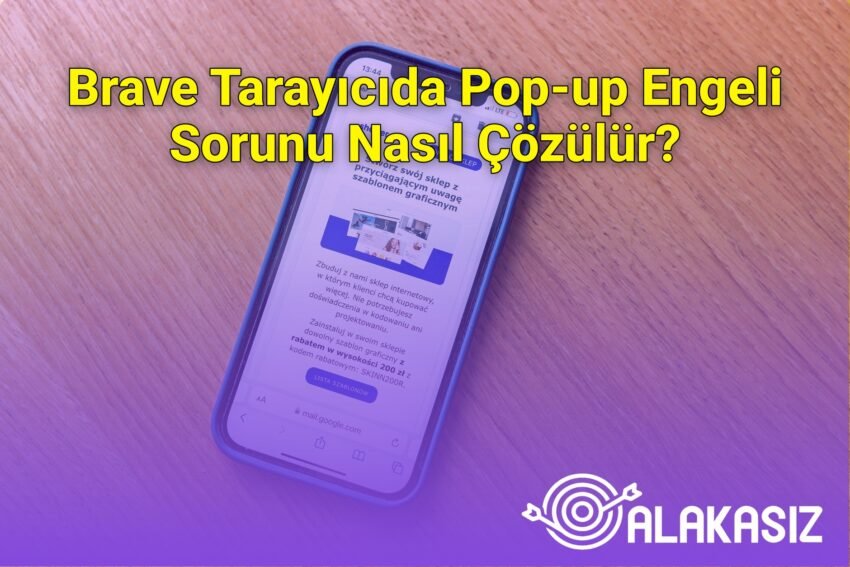 Brave Tarayıcıda Pop-up Engeli Sorunu Nasıl Çözülür?