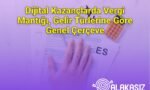 Dijital Kazançlarda Vergi Mantığı, Gelir Türlerine Göre Genel Çerçeve