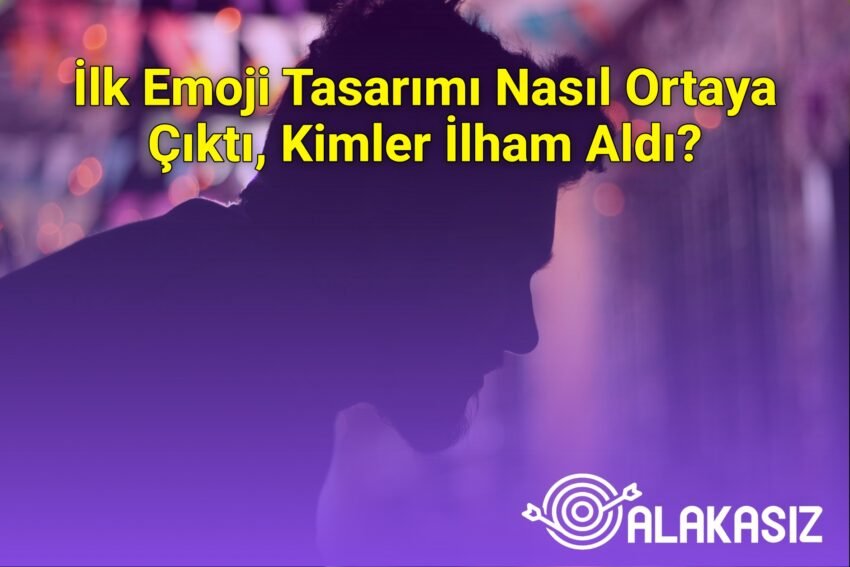 İlk Emoji Tasarımı Nasıl Ortaya Çıktı, Kimler İlham Aldı?