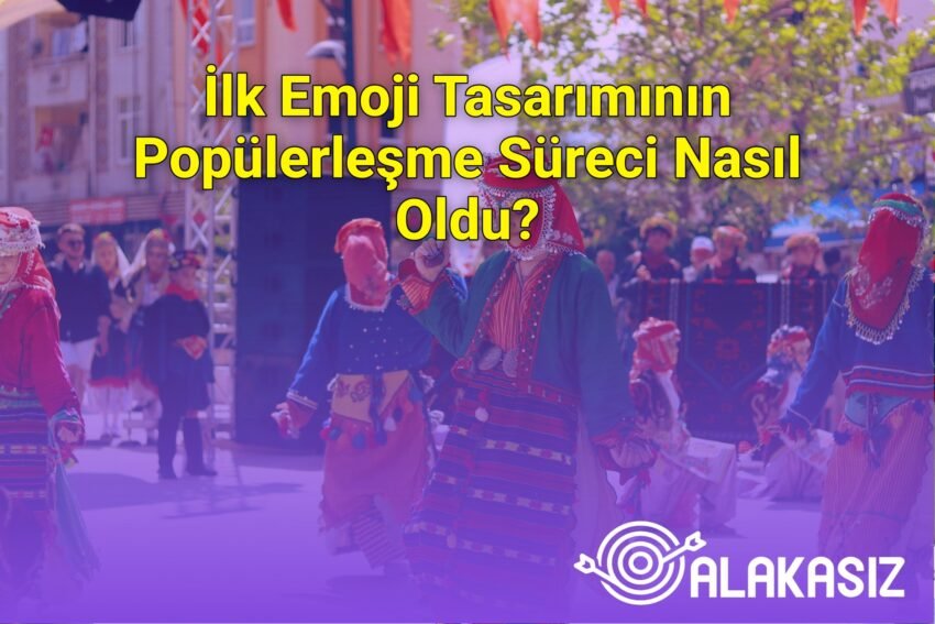 İlk Emoji Tasarımının Popülerleşme Süreci Nasıl Oldu?