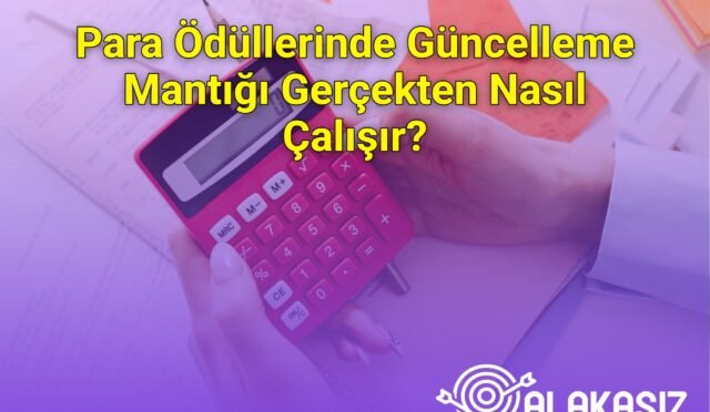 Para Ödüllerinde Güncelleme Mantığı Gerçekten Nasıl Çalışır?