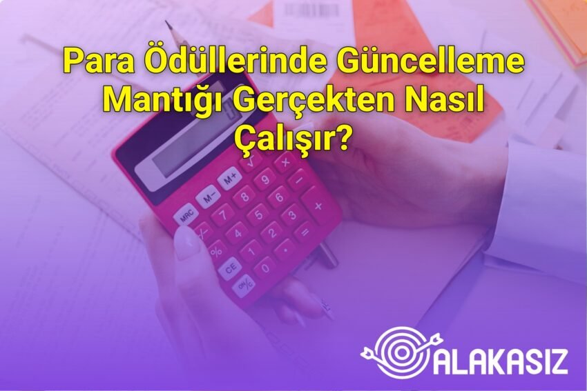 Para Ödüllerinde Güncelleme Mantığı Gerçekten Nasıl Çalışır?