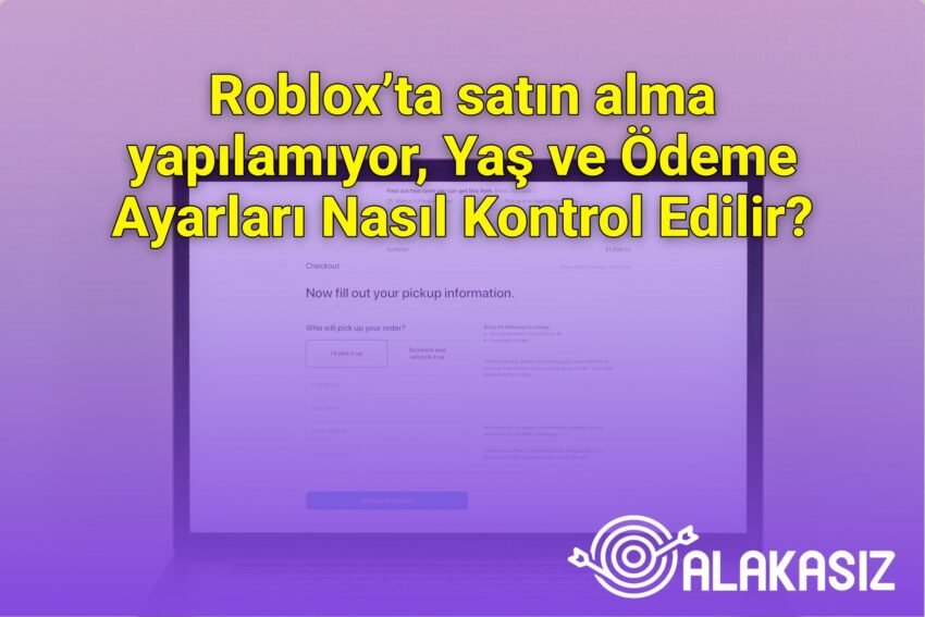 Roblox’ta satın alma yapılamıyor, Yaş ve Ödeme Ayarları Nasıl Kontrol Edilir?