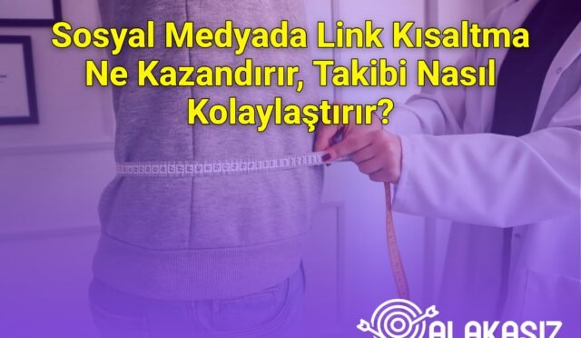Sosyal Medyada Link Kısaltma Ne Kazandırır, Takibi Nasıl Kolaylaştırır?
