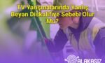 TV Yarışmalarında Yanlış Beyan Diskalifiye Sebebi Olur Mu?
