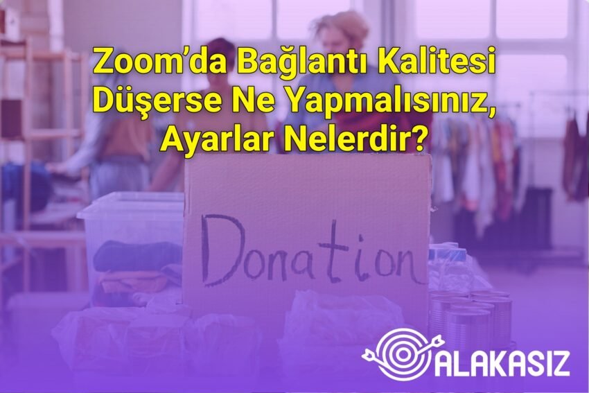 Zoom’da Bağlantı Kalitesi Düşerse Ne Yapmalısınız, Ayarlar Nelerdir?